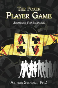 Cover image: The Poker Player Game Strategies for Beginners