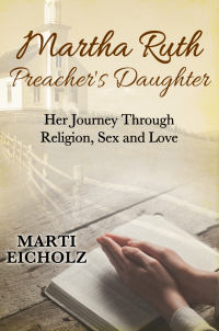 Omslagafbeelding: Martha Ruth, Preacher's Daughter: Her Journey Through Religion, Sex and Love