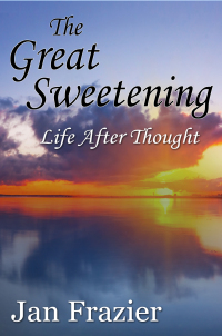 Omslagafbeelding: The Great Sweetening: Life After Thought