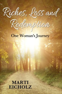 表紙画像: Riches, Loss and Redemption: One Woman's Journey 9781456626778