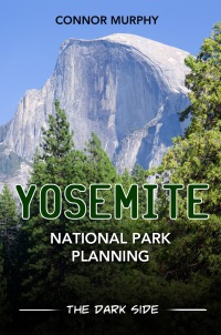 صورة الغلاف: Yosemite National Park Planning: The Dark Side