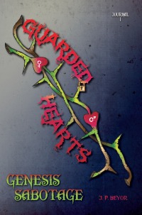 Cover image: Guarded Hearts: Genesis Sabotage 9781456627294