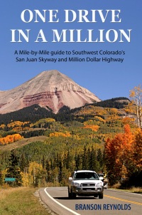 Cover image: One Drive in a Million: A Mile-by-Mile guide to Southwest Colorado's San Juan Skyway and Million Dollar Highway