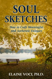 صورة الغلاف: Soul Sketches: How to Craft Meaningful and Authentic Eulogies