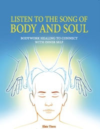 صورة الغلاف: Listen To The Song Of Body And Soul