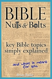 Cover image: Bible Nuts and Bolts: Key Bible Topics Simply Explained