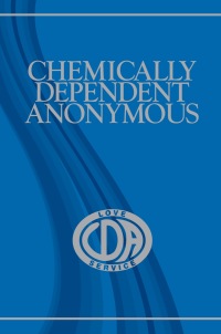 表紙画像: Chemically Dependent Anonymous