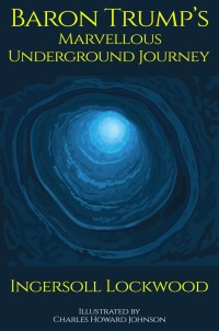 Cover image: Baron Trump's Marvellous Underground Journey