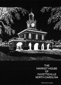 Cover image: The Market House of Fayetteville, North Carolina