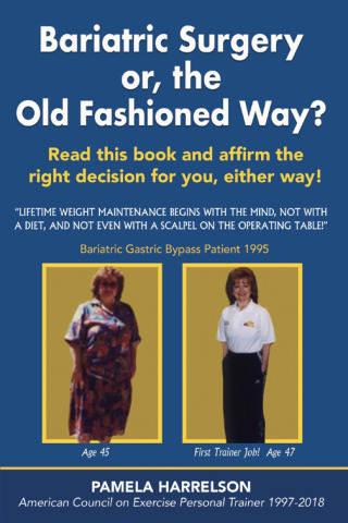صورة الغلاف: Bariatric Surgery or, the Old Fashioned Way? 9781456629618