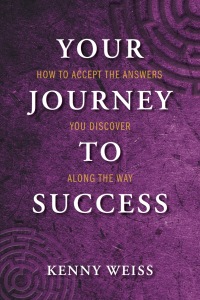 表紙画像: Your Journey to Success: How to Accept the Answers You Discover Along the Way