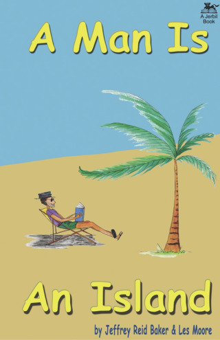 Cover image: A Man Is An Island: The Pithiest Story Ever Told