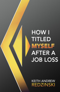 Imagen de portada: How I Titled Myself After a Job Loss