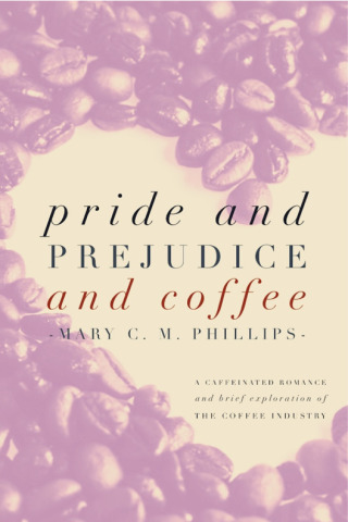Cover image: Pride and Prejudice and Coffee 9781456630706