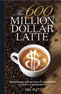 Imagen de portada: The 600 Million Dollar Latte 9781456630850