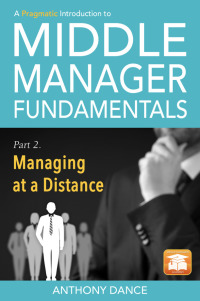 Cover image: A Pragmatic Introduction to Middle Manager Fundamentals: Part 2 - Managing at a Distance