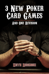 صورة الغلاف: 3 New Poker Card Games and 1 Revision