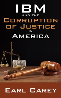 صورة الغلاف: IBM and the Corruption of Justice in America