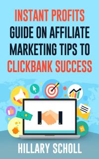 Omslagafbeelding: Instant Profits Guide On Affiliate Marketing Tips to Clickbank Success