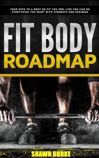 表紙画像: Fit Body Roadmap