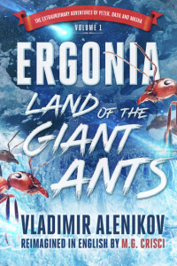 Imagen de portada: Ergonia, Land of the Giant Ants 9781456634933