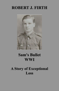 Cover image: SAM'S BULLET 9781456635152