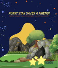 Cover image: Ponky Star Saves A Friend 9781456635282