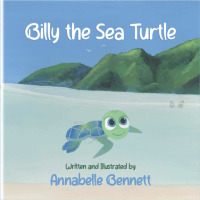 Imagen de portada: Billy the Sea Turtle 9781456637422