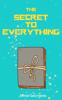 Omslagafbeelding: The Secret to Everything 9781456637682