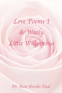 صورة الغلاف: Love Poems I & Wooly Little Willamina 9781456638023
