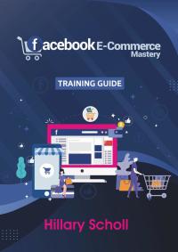صورة الغلاف: Facebook E-Commerce Mastery Training Guide 9781456638269