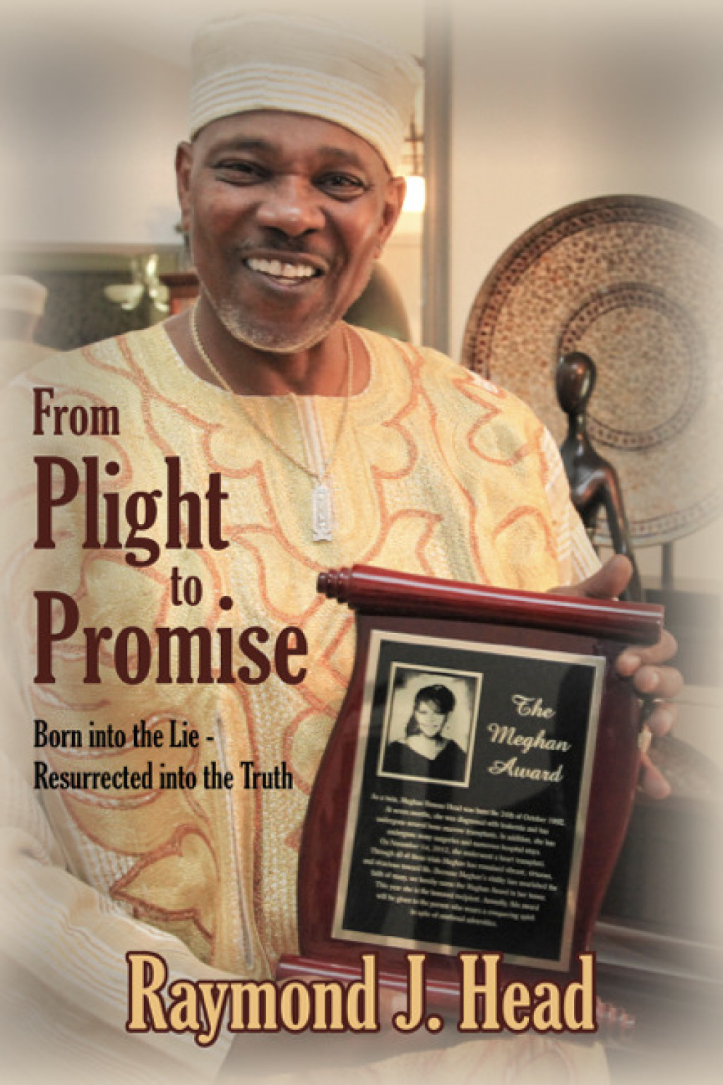 From Plight to Promise Born into the Lie – Resurrected into the truth