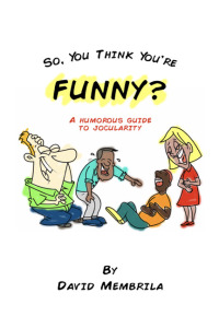 Cover image: So, You Think You're Funny? 9781456638740