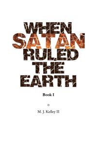 Omslagafbeelding: When Satan Ruled the Earth 9781456639389