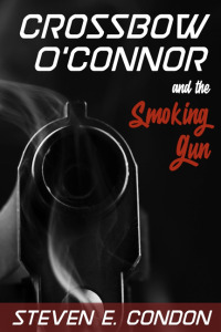 Imagen de portada: Crossbow O'Connor and the Smoking Gun 9781456639532