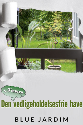 Cover image: den nÃ¦sten vedligeholdelses frie have 9781456639594