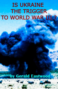 Cover image: Is Ukraine the Trigger to World War III? 9781456639785