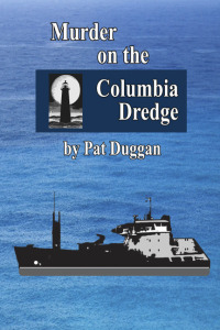 Imagen de portada: Murder on the Columbia Dredge 9781456639969