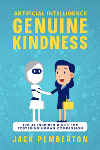 صورة الغلاف: Artificial Intelligence, Genuine Kindness 9781456640781