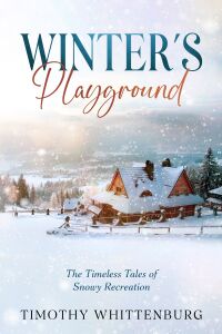 Cover image: Winter's Playground 9781456643393
