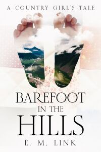 Imagen de portada: Barefoot in the Hills 9781456643805
