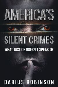 Cover image: America's Silent Crimes 9781456644468