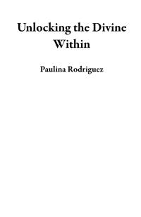 Cover image: Unlocking the Divine Within 9781456645335