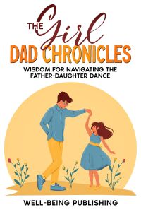 Cover image: The Girl Dad Chronicles 9781456646080