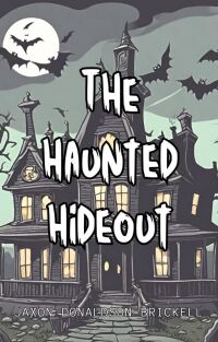 表紙画像: The Haunted Hideout 9781456646301
