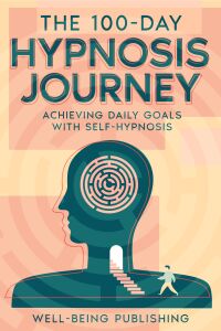 Imagen de portada: The 100-Day Hypnosis Journey 9781456646608