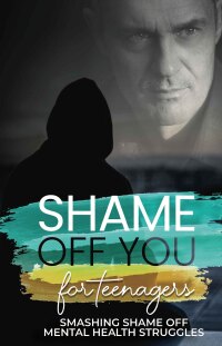 Imagen de portada: Shame Off You for Teenagers 9781456649166