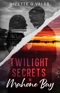 صورة الغلاف: Twilight Secrets in Mahone Bay 9781456649180