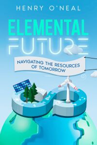 Imagen de portada: Elemental Future 9781456651046