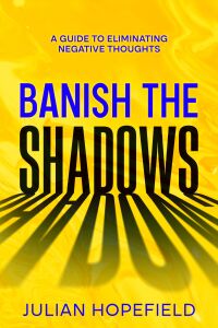 Cover image: Banish the Shadows 9781456651084